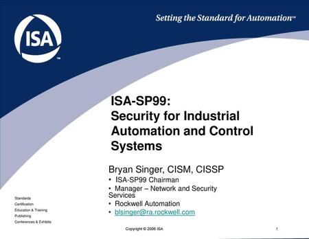 ISA-SP99: Security for Industrial Automation and Control Systems