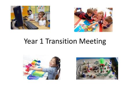 Year 1 Transition Meeting