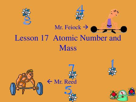 Lesson 17 Atomic Number and Mass