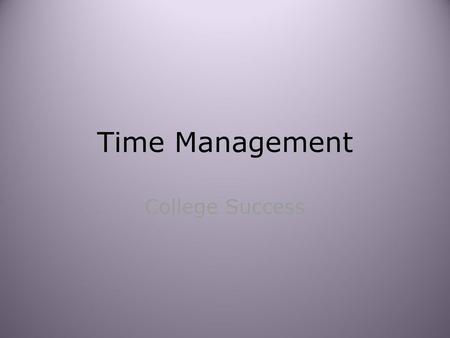 Time Management College Success