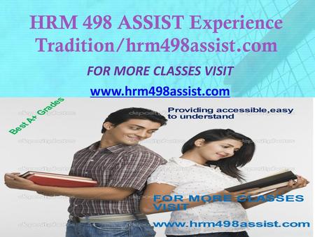 HRM 498 ASSIST Experience Tradition/hrm498assist.com