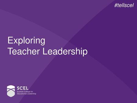 #tellscel Exploring Teacher Leadership.