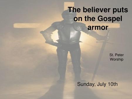 The believer puts on the Gospel armor