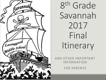 8th Grade Savannah 2017 Final Itinerary