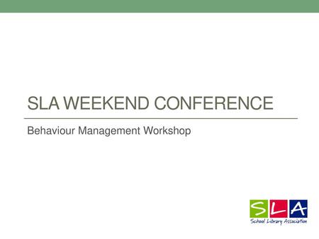 SLA Weekend Conference
