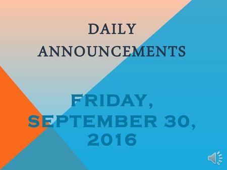 Daily Announcements friday, september 30, 2016
