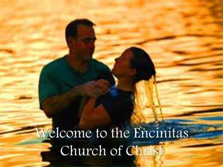 Welcome to the Encinitas Church of Christ