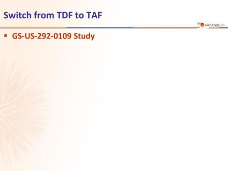 ARV-trial.com Switch from TDF to TAF GS-US-292-0109 Study 1.