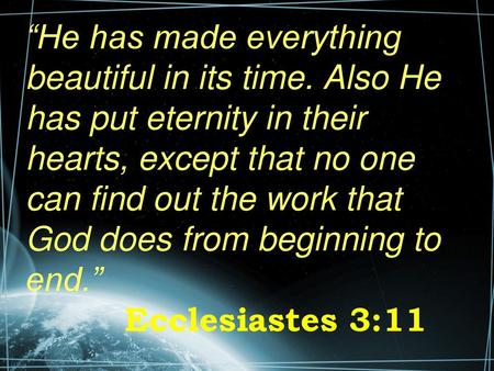 “He has made everything beautiful in its time
