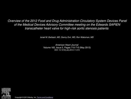 Overview of the 2012 Food and Drug Administration Circulatory System Devices Panel of the Medical Devices Advisory Committee meeting on the Edwards SAPIEN.
