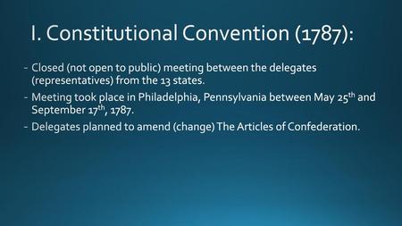 I. Constitutional Convention (1787):
