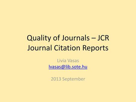 Quality of Journals – JCR Journal Citation Reports