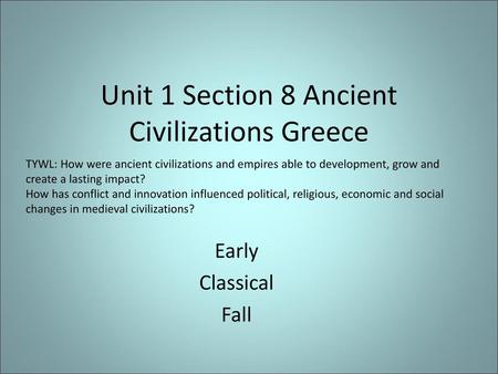 Unit 1 Section 8 Ancient Civilizations Greece