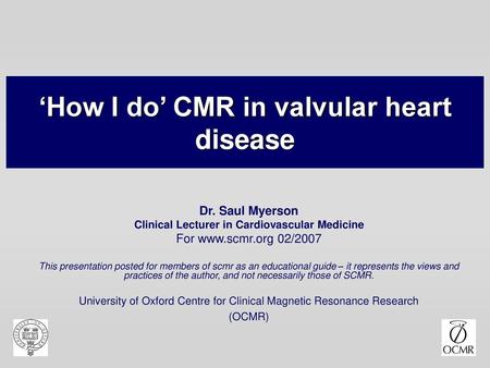 ‘How I do’ CMR in valvular heart disease