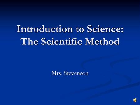 Introduction to Science: The Scientific Method