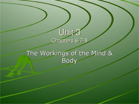The Workings of the Mind & Body