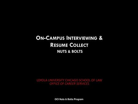 LOYOLA UNIVERSITY CHICAGO SCHOOL OF LAW OFFICE OF CAREER SERVICES