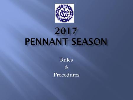 2017 Pennant Season Rules & Procedures.