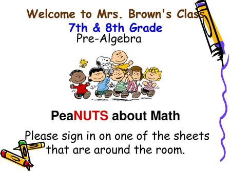 Welcome to Mrs. Brown's Class