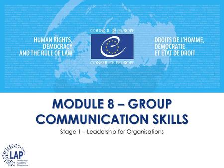 MODULE 8 – GROUP COMMUNICATION SKILLS