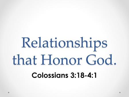 Relationships that Honor God.