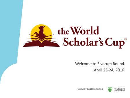 Welcome to Elverum Round April 23-24, 2016