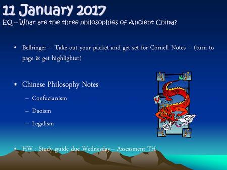 11 January 2017 EQ – What are the three philosophies of Ancient China?