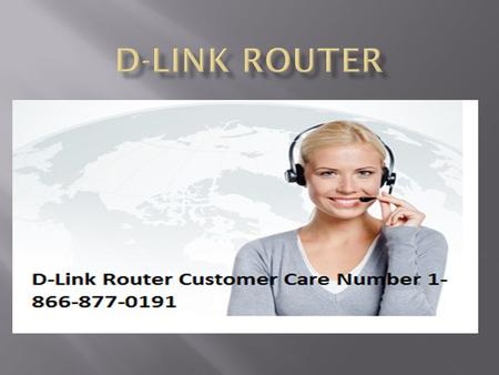 Facing issues in D-link router? No Need to get nervous, D-link Router Technical Support is available to provide the best assistance. Expert's help gives.