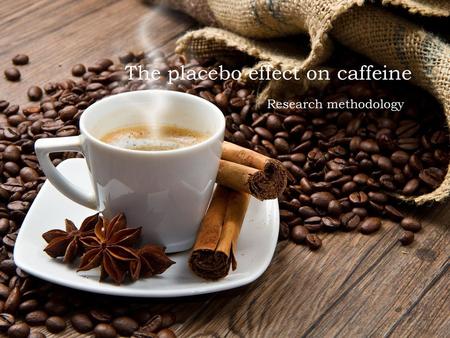 The placebo effect on caffeine