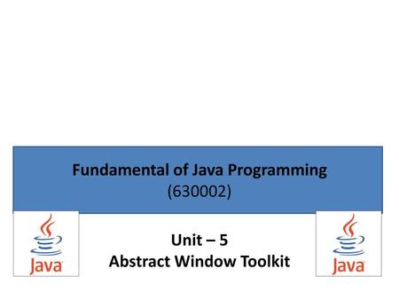 Fundamental of Java Programming Abstract Window Toolkit