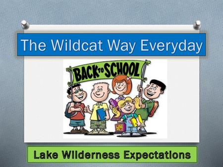 The Wildcat Way Everyday Lake Wilderness Expectations