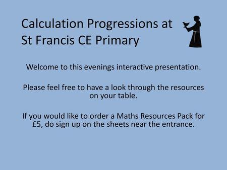 Calculation Progressions at St Francis CE Primary