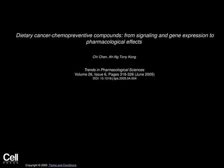 Dietary cancer-chemopreventive compounds: from signaling and gene expression to pharmacological effects  Chi Chen, Ah-Ng Tony Kong  Trends in Pharmacological.