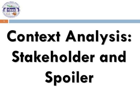 Context Analysis: Stakeholder and Spoiler