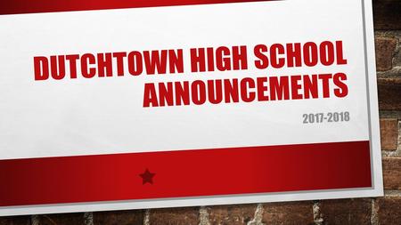 Dutchtown High School Announcements