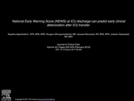 National Early Warning Score (NEWS) at ICU discharge can predict early clinical deterioration after ICU transfer  Supattra Uppanisakorn, APN, BSN, MSN,
