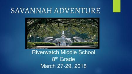 Riverwatch Middle School 8th Grade March 27-29, 2018