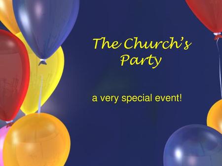 The Church’s Party a very special event!.