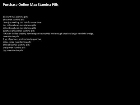 Purchase Online Max Stamina Pills