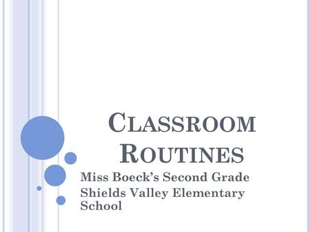 Miss Boeck’s Second Grade Shields Valley Elementary School