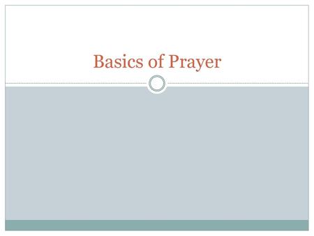 Basics of Prayer.