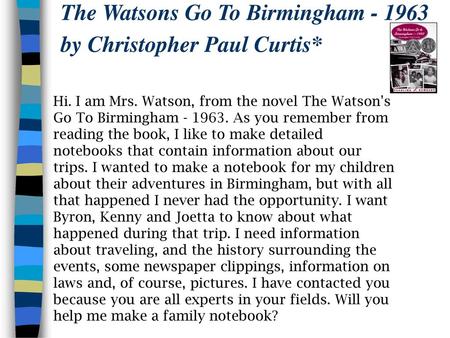 The Watsons Go To Birmingham by Christopher Paul Curtis*
