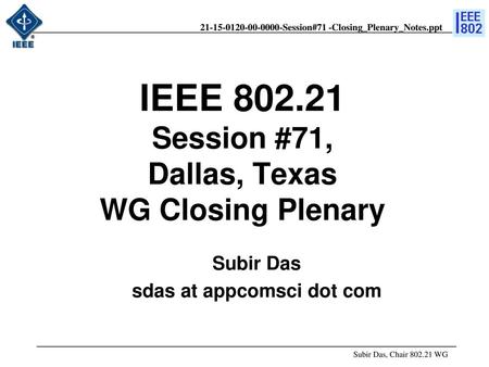 doc.: IEEE /xxxr0 Subir Das sdas at appcomsci dot com