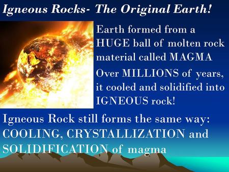 Igneous Rocks- The Original Earth!