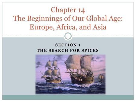 Chapter 14 The Beginnings of Our Global Age: Europe, Africa, and Asia