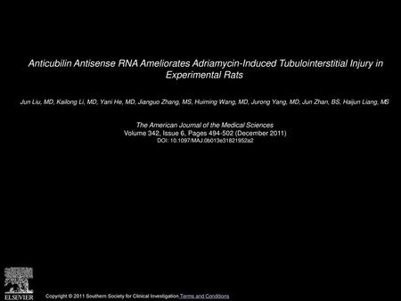 Anticubilin Antisense RNA Ameliorates Adriamycin-Induced Tubulointerstitial Injury in Experimental Rats  Jun Liu, MD, Kailong Li, MD, Yani He, MD, Jianguo.
