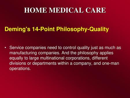 HOME MEDICAL CARE Deming's 14-Point Philosophy-Quality