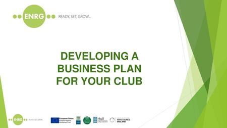 DEVELOPING A BUSINESS PLAN FOR YOUR CLUB.