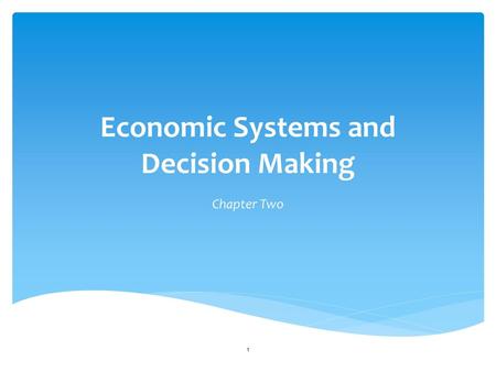 Economic Systems and Decision Making