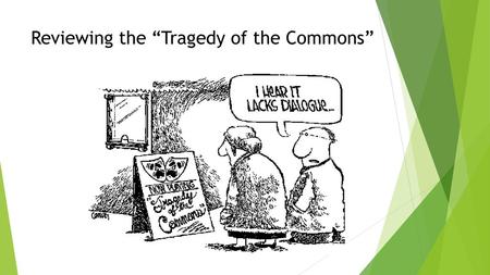 Reviewing the “Tragedy of the Commons”